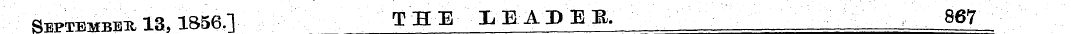 September, 1856.] THE 1EADEE, 867