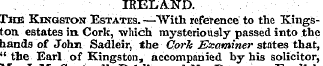 IRELAND. The Kengstok Estates. —With ref...