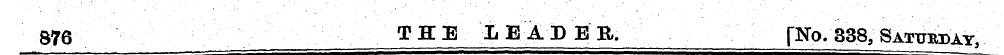 876 ' ' . ' __ THE LEADER. [No. 338, Sat...