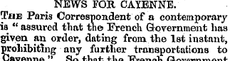 NEWS FOR CAYENNE. The Paris Corresponden...