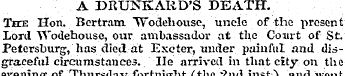A DRUNKARD'S DEATH. TjEte Hon. Bertram. ...