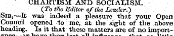 CHARTISM AND SOCIALISM. (To the Editor o...