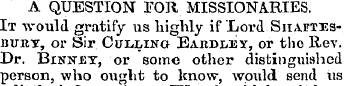 A QUESTION FOR MISSIONARIES. It would gr...