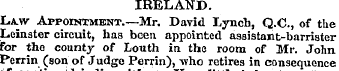 IRELAND. L.A.W Appointment.—Mr. David Ly...