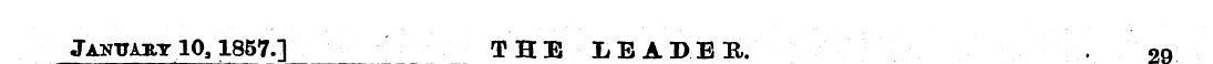 January 10 31857.] THE LEADER. . 29