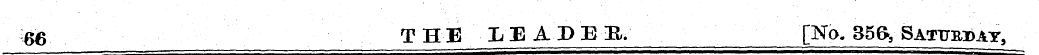 66 THE LEADEE. [No. 356, Saturday,