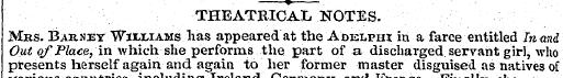 THEATRICAL NOTES. Mrs. Barney Wiixiams h...