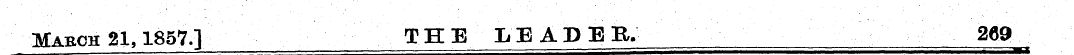 ¦M- abch 21,1857.] THE LEADER. 2fl9 _ ,