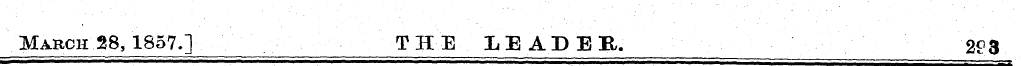 March 28, 1857.] THE LEADER. 2?3