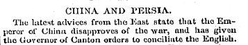 CHINA AND PERSIA. The latest advices fro...