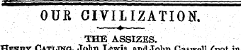 OUR CIVILIZATION. THE ASSIZES. Henry Cat...