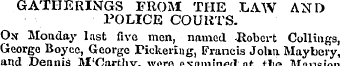 GATHERINGS FROM THE LAW AND POLICE COURT...