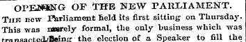 OPE»*NG OF THE NEW PARLIAMENT. Tiik new ...