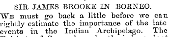 SIR JAMES BROOKE IN BORNEO. "We must go ...