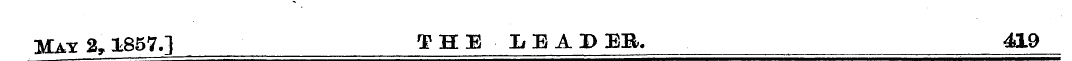 Kay % 1857.] THE LEAD ER. 419