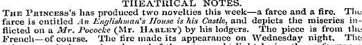 THEATRICAL NOTES. The Princess's has pro...