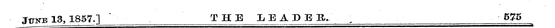 JtTKE 13, 1857.]___ THE LEADE H. ^ 555