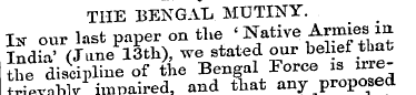 THE BENGAL MUTINY. I Ik our last paper o...