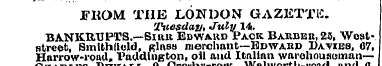 JfliOM THE LONDON GAZETTK. Tuesday, July...