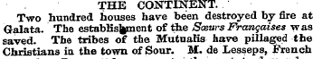 THE CONTINENT. Two hundred houses have b...