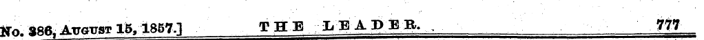 tfo. 386. Auotst 15,1857.] THE IjEADEB. ...