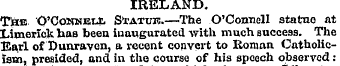 IRELAND. Tjao O'Connei^ S'rATurc.—The O'...