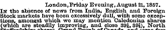 London. Priday Evening, August 21,1857. ...