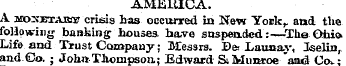 AMERICA. A MoxETABn? crisis has occurred...