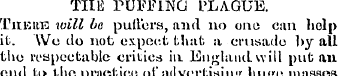 THE PUFFING PLAGUE. There will he puller...