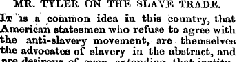 MR. TYLER ON THE SLAVE TRADE. Ix 18 a co...