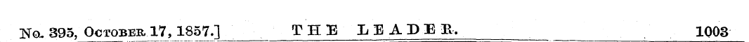 No. 395, October 17,1857.] THE LEADEjy 1...