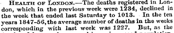 Health of Lonjoon.—The deaths registered...