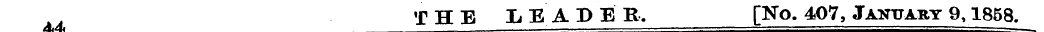 THE LEADER. [No. 407, January 9,1858. Oa...