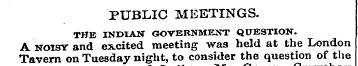 PUBLIC MEETINGS. THE INDIAN GOVERNMENT Q...