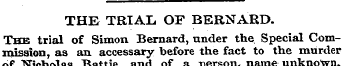 THE TRIAL OF BERNARD. The trial of Simon...