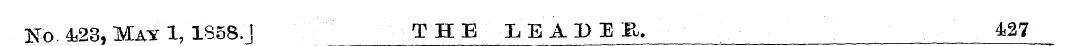 No. 423, May 1, 1858.J THE X E A 1> E R....