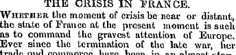 THE CRISIS IN FRANCE. Whether the moment...