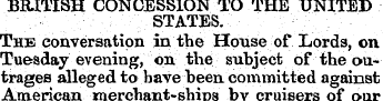 BRITISH CONCESSION TO THE UNITED STATES....