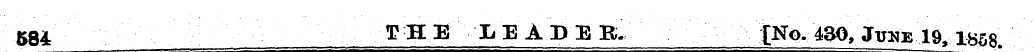 584 THE LEADED {No. 430, Juke 19, 1858
