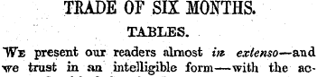 TEADE OF SIX MONTHS. TABLES. "We present...