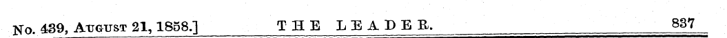 -No. 439, August 21,1858.] THE LEADE R ^...
