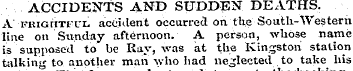 ACCIDENTS AND SUDDEN DEATHS. A frightful...