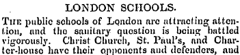 LONDON SCHOOLS. The public schools of Lo...