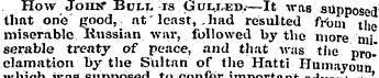 . How JoiraBdli. is Gulled.—It was suppo...