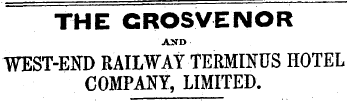 THE CROSVENOR ASD WEST-END RAILWAY TERMINUS HOTEL COMPANY, LIMITED.