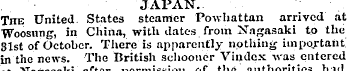 JAPAN. Tiie United States steamer Powhat...
