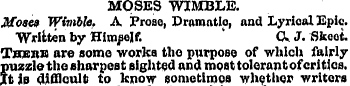 MOSES WIMBLE. Moses Wivible. A Prose, Dr...