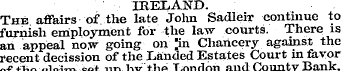 IRELAND. The affairs of the late John Sa...