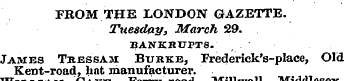 FROM THE LONDON GAZETTE. Ttiesday, March...