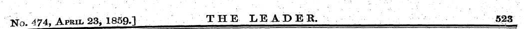 TSTo. 474, April 23, 1859.] THE LEADER. ...